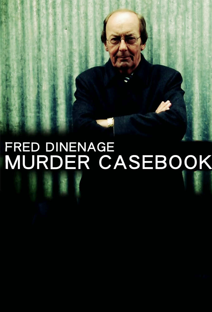24/7: Fred Dinenage Murder Casebook