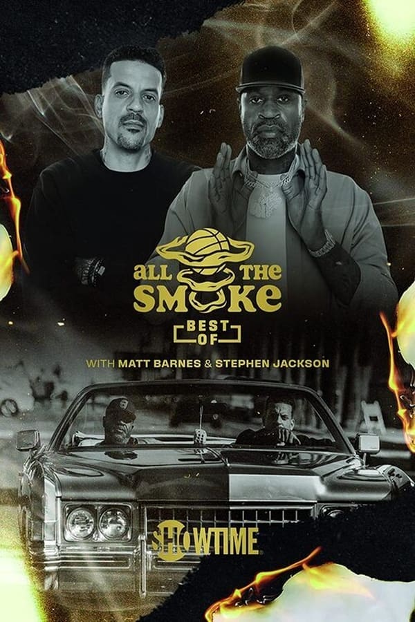 24/7: The Best of All the Smoke with Matt Barnes and Stephen Jackson