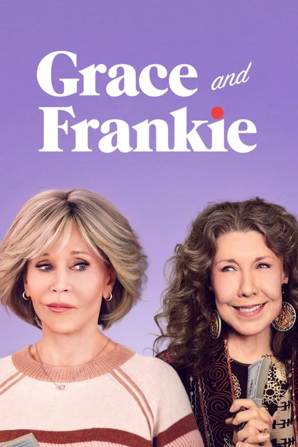 24/7: Grace and Frankie