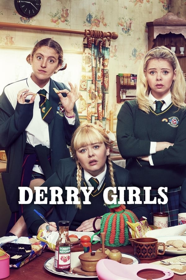 24/7: Derry Girls