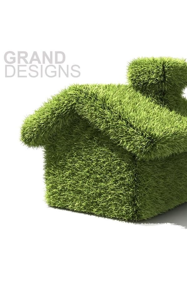 24/7: Grand Designs