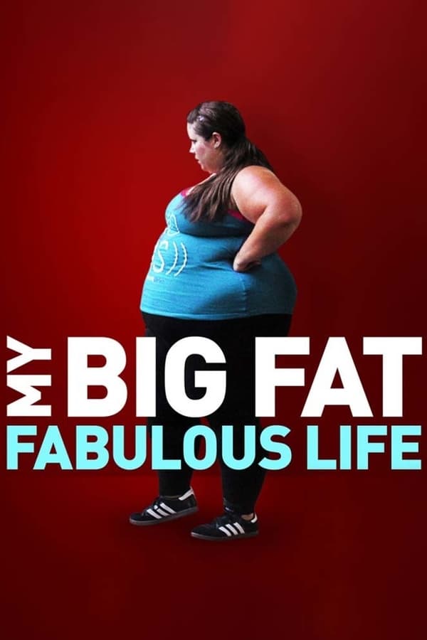24/7: My Big Fat Fabulous Life