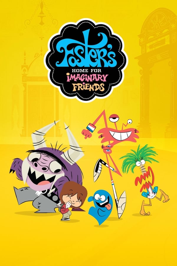 24/7: Fosters Home For Imaginary Friends