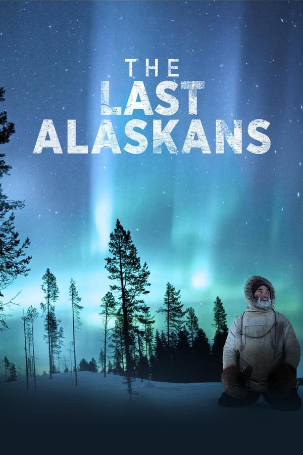 24/7: The Last Alaskans