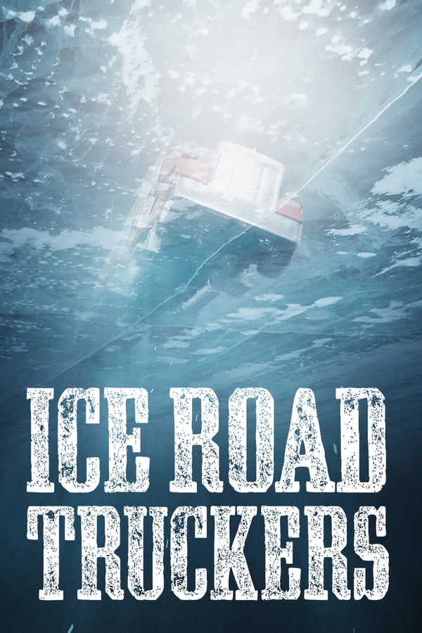 24/7: Ice Road Truckers