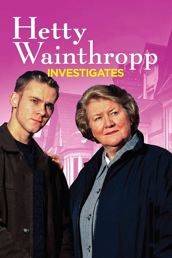24/7: Hetty Wainthropp Investigates