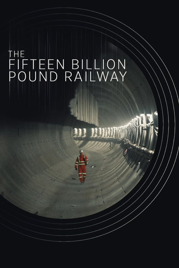 24/7: The Fifteen Billion Pound Railway